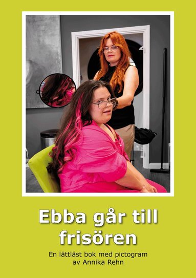 Annika Rehn - Ebba går till frisören (Pictogram), Storpocket