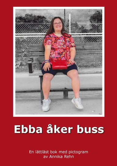 bokomslag Ebba åker buss (Pictogram)