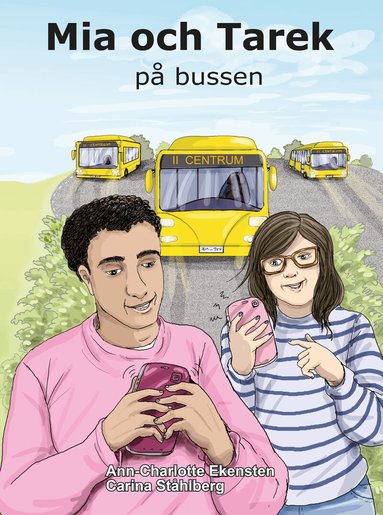 Ann-Charlotte Ekensten - Mia och Tarek på bussen, Inbunden