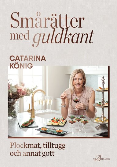 bokomslag Smårätter med guldkant : plockmat, tilltugg och annat gott