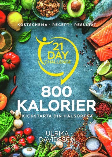 bokomslag 21 day challenge : 800 kalorier