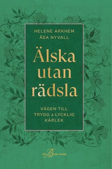 bokomslag Älska utan rädsla : vägen till trygg & lycklig kärlek