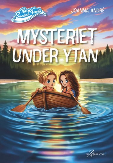 Joanna André - Mysteriet under ytan, Inbunden