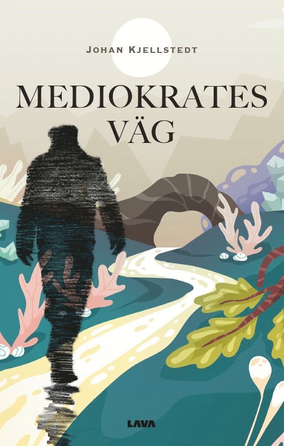Johan Kjellstedt - Mediokrates väg, Häftad