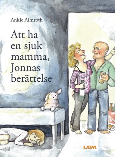 bokomslag Att ha en sjuk mamma, Jonnas berättelse