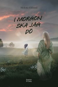 bokomslag I morgon ska jag dö