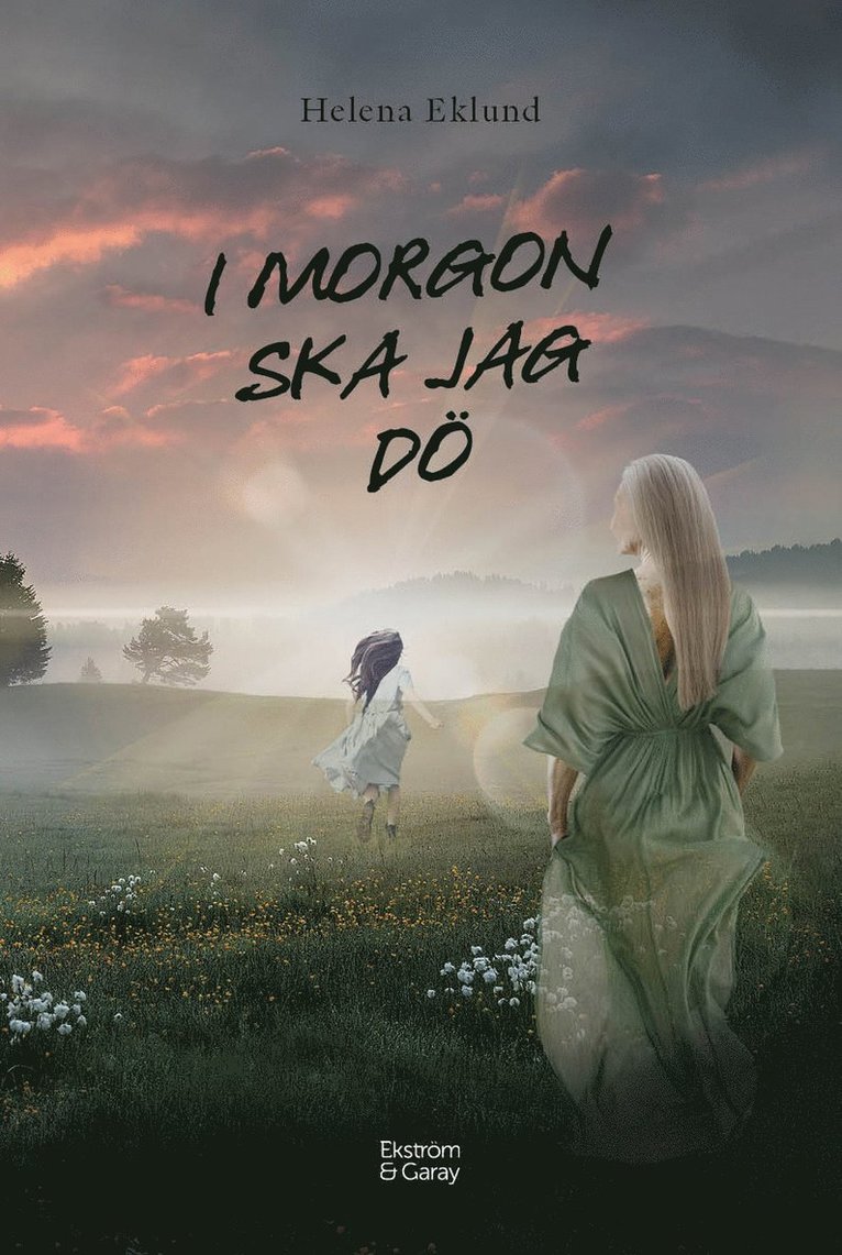 Helena Eklund - I morgon ska jag dö, Inbunden