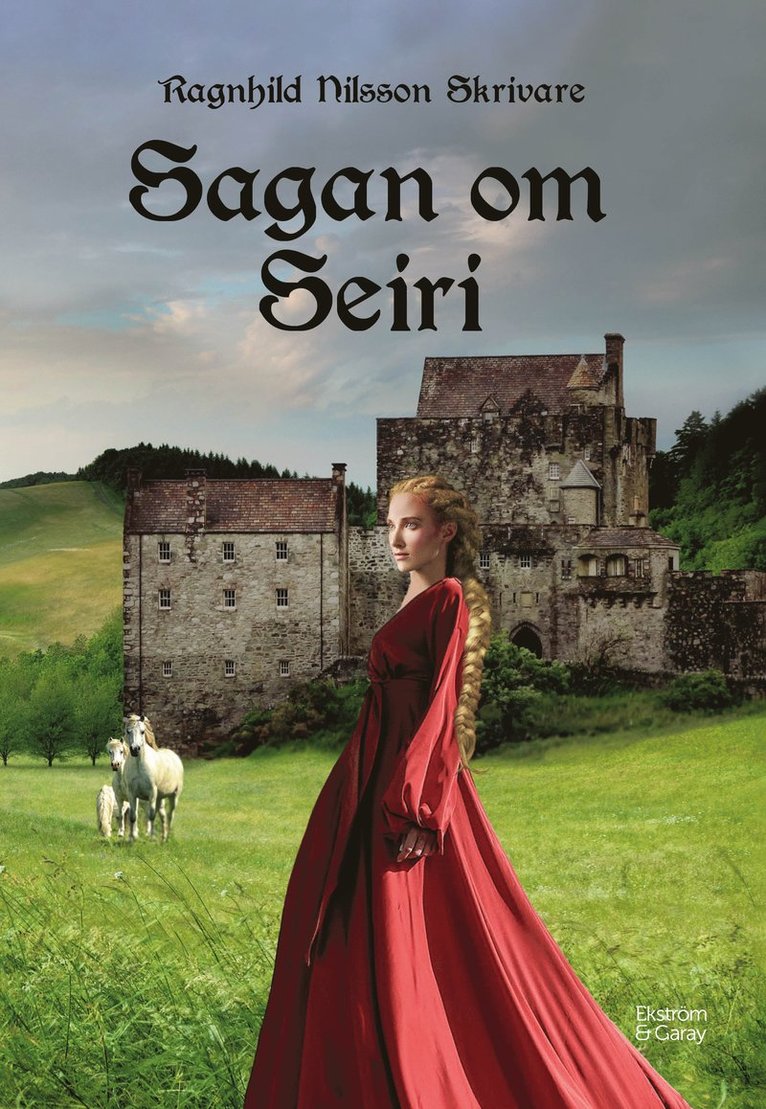 Ragnhild Nilsson Skrivare - Sagan om Seiri, Inbunden