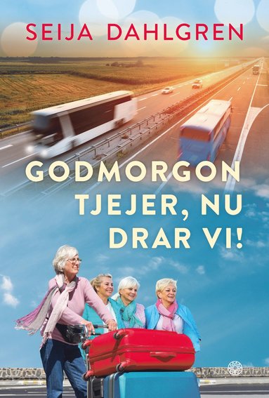 bokomslag Godmorgon tjejer, nu drar vi!