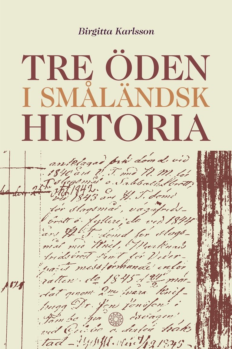 Tre öden i småländsk historia 1