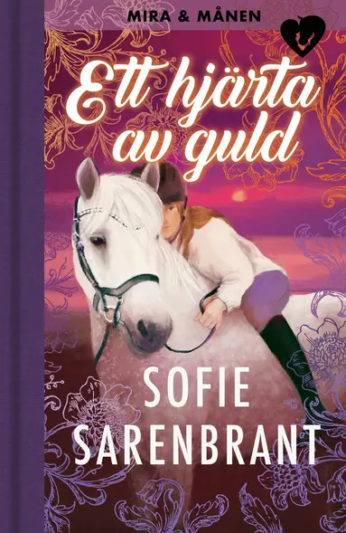 Sofie Sarenbrant - Ett hjärta av guld, Inbunden