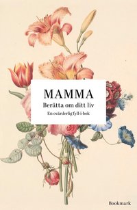 bokomslag Mamma : berätta om ditt liv