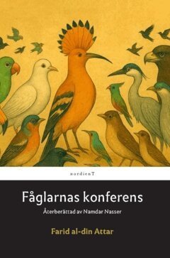 Namdar Nasser, Farid al-din Attar - Fåglarnas konferens, Inbunden