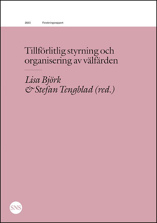 Tillförlitlig styrning och organisering av välfärden 1