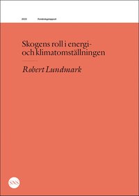 bokomslag Skogens roll i energi- och klimatomställningen