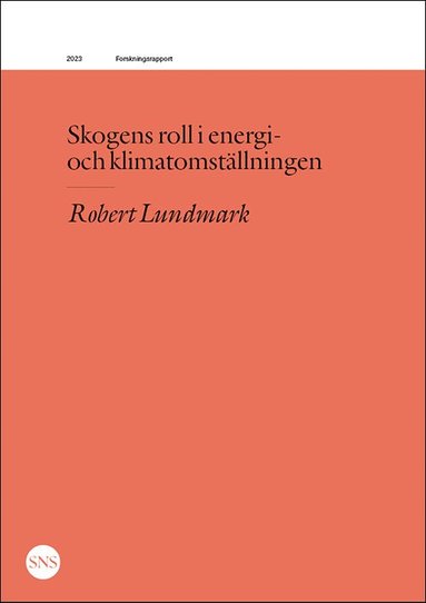 bokomslag Skogens roll i energi- och klimatomställningen