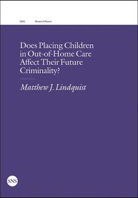 bokomslag Does Placing Children in Out-of-Home Care Affect Their Future Criminality?