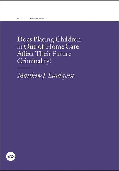 bokomslag Does Placing Children in Out-of-Home Care Affect Their Future Criminality?