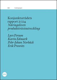 bokomslag Konjunkturrådets rapport 2024: Näringslivets produktivitetsutveckling