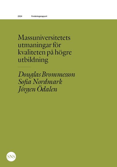 Jörgen Ödalen, Sofia Nordmark, Douglas Brommesson - Massuniversitetets utmaningar för kvaliteten på högre  utbildning, Häftad