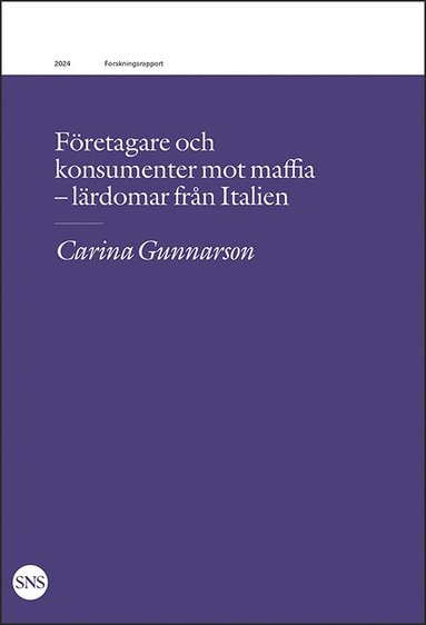 bokomslag Företagare och konsumenter mot maffia : lärdomar från Italien