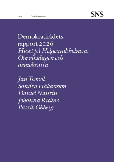 Jan Teorell, Sandra Håkansson, Daniel Naurin, Johanna Rickne, Patrik Öhberg - Demokratirådets rapport 2026: Om riksdagen och demokratin, Häftad