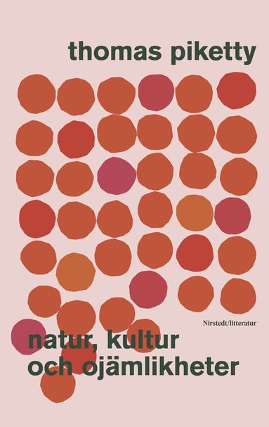 Thomas Piketty - Natur, kultur och ojämlikheter, Inbunden