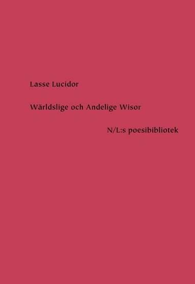 bokomslag Wärldslige och Andelige Wisor