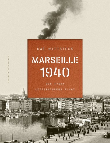 bokomslag Marseille 1940 : den tyska litteraturens flykt