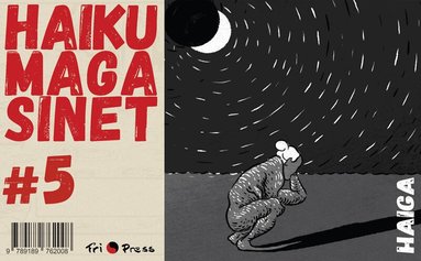 Bo Ranman, Birk Andersson, Bengt O. Björklund, Yosa Buson, Helena Heyman, Kobayashi Issa, Matsumoto Koyu-ni, Christer Nilsson, Otomo No Oemaru, Masaoka Shiki, Sten Svensson, Teresa Wennberg, Choshu Ueda - Haikumagasinet 5, Häftad