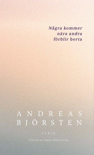 bokomslag Några kommer nära andra förblir borta