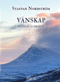 bokomslag Vänskap, minnen, åldrande