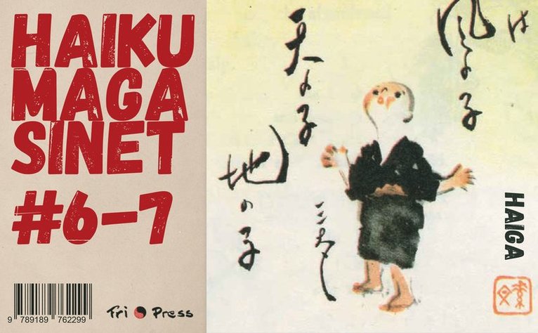 Bo Ranman, Birk Andersson, Matsuo Basho, Bengt O Björklund, Yosa Buson, Fukuda Chiyo-ni, Michael Economou, Eric Fylkeson, Kobayashi Issa, Hajime Kawakimi, Jack Kerouac, Christer Nilsson, Otomo No Oemaru, Kerstin Park, Dag Persson, Beatriz Quevedo de Hansen, Håkan Sandell, Masaoka Shiki, Nagai Tatsuo, Yasuhara Teishitsu, Teresa Wennberg - Haikumagasinet 6-7, Häftad