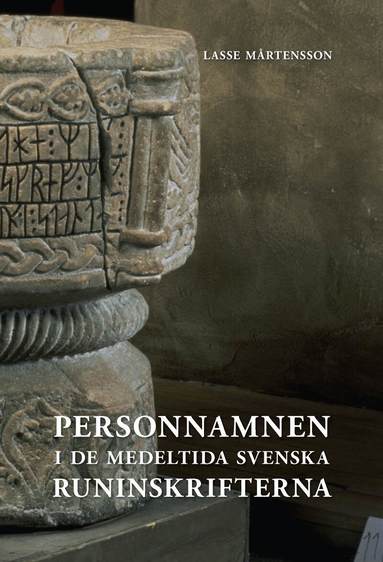 Lasse Mårtensson - Personnamnen i de medeltida svenska runinskrifterna, Häftad