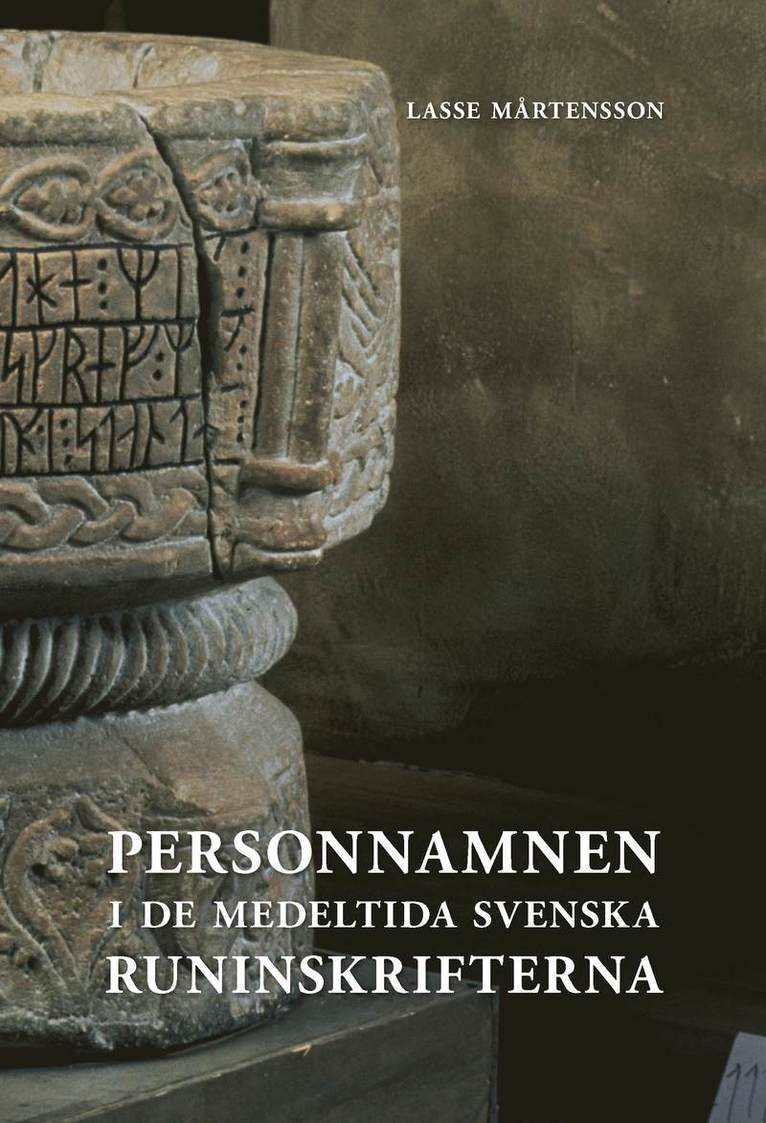 Personnamnen i de medeltida svenska runinskrifterna 1