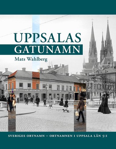 Mats Wahlberg - Uppsalas gatunamn, Häftad