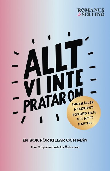 bokomslag Allt vi inte pratar om : en bok för killar och män