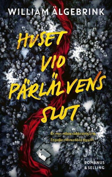 William Älgebrink - Huset vid Pärlälvens slut, Inbunden