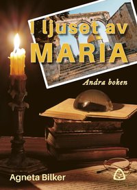 bokomslag I ljuset av Maria : andra boken