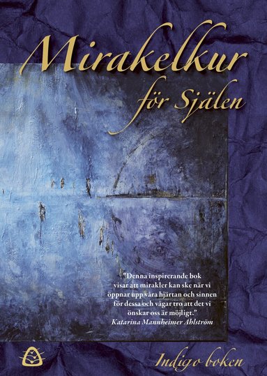 Ylva Wegler - Mirakelkur för Själen – Indigo boken, Häftad