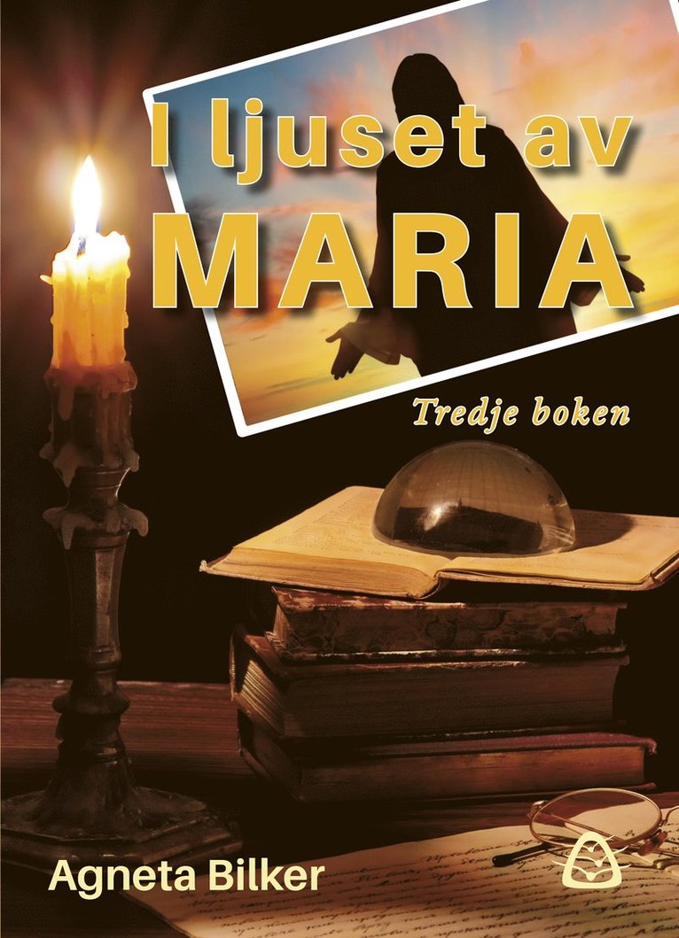 Agneta Bilker - I ljuset av Maria : tredje boken, Häftad