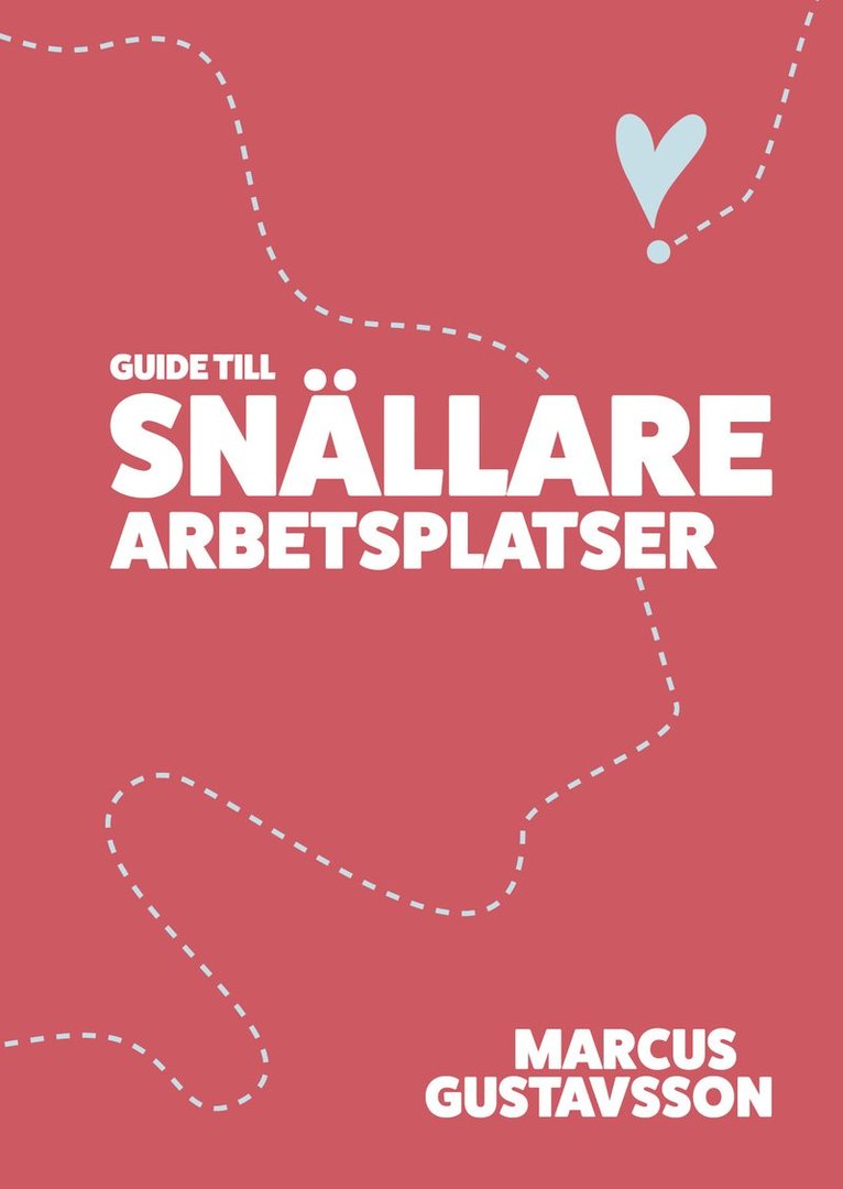 Guide till snällare arbetsplatser 1