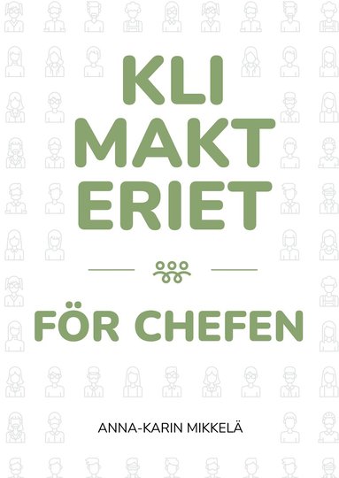 Anna-Karin Mikkelä - Klimakteriet för chefen, Häftad