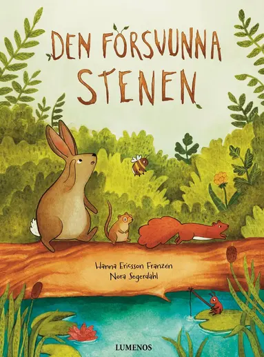 Hanna Ericsson Franzèn - Den försvunna stenen, Inbunden
