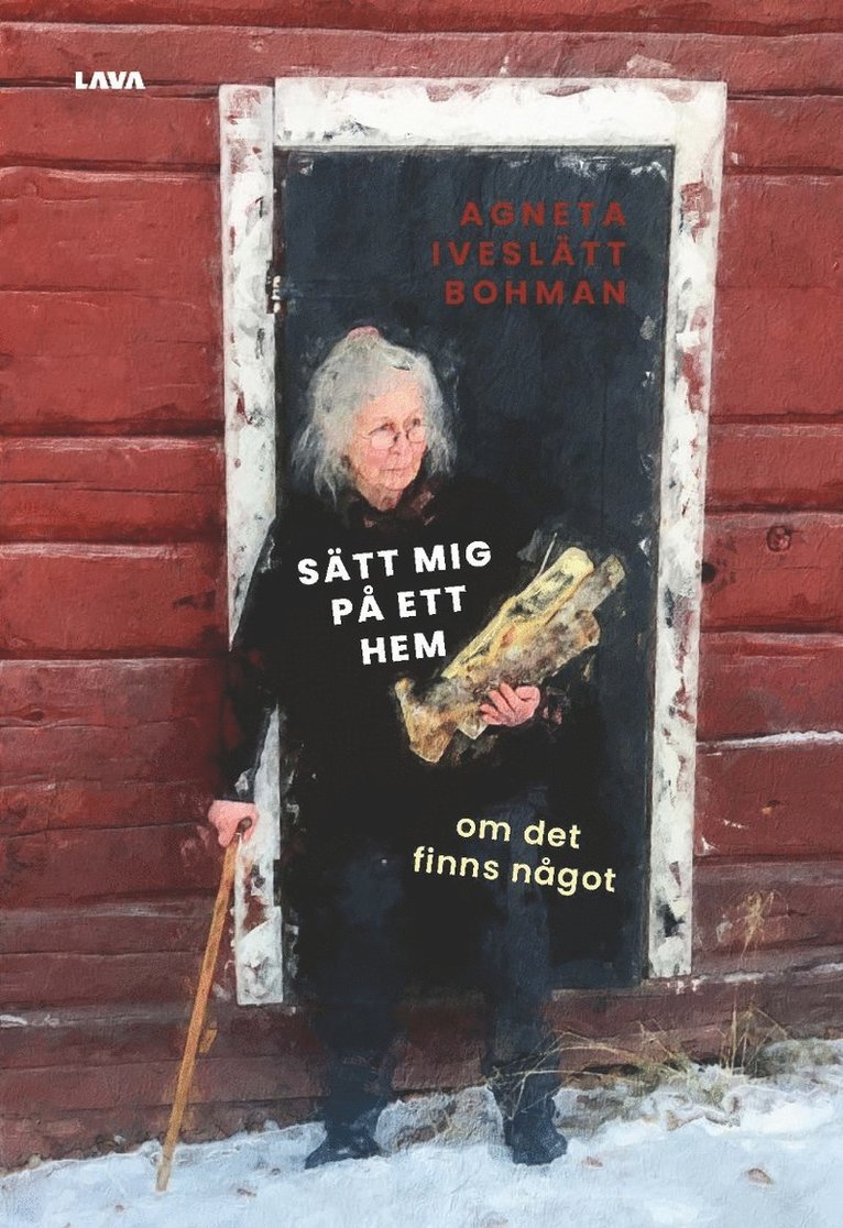 Agneta Iverslätt Bohman - Sätt mig på ett hem : om det finns något, Häftad