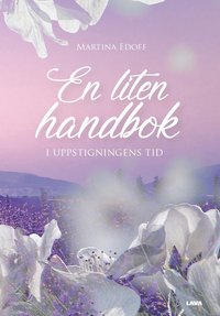 bokomslag En liten handbok i uppstigningens tid