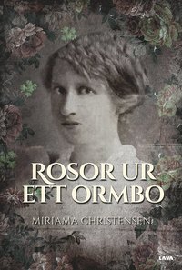 bokomslag Rosor ur ett Ormbo