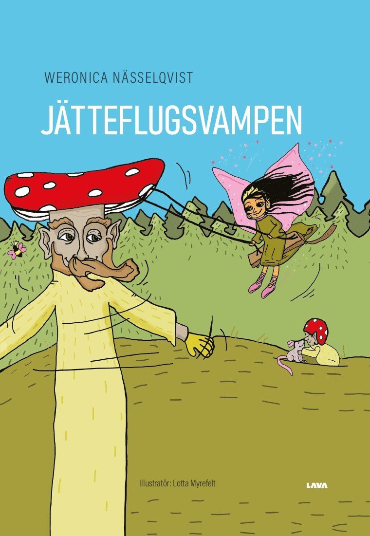 Weronica Nässelqvist - Jätteflugsvampen, Inbunden