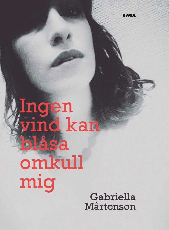 Gabriella Mårtenson - Ingen vind kan blåsa omkull mig, Häftad