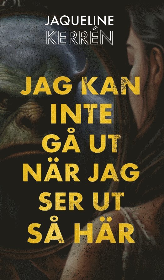 Jaqueline Kerrén - Jag kan inte gå ut när jag ser ut så här, Häftad